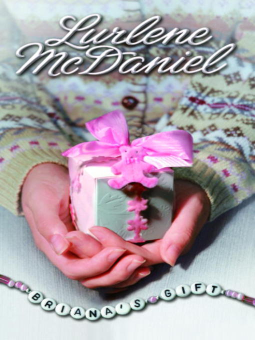 Title details for Briana's Gift by Lurlene McDaniel - Available